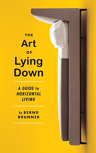 cover image The Art of Lying Down: A Guide to Horizontal Living