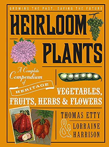 cover image Heirloom Plants: A Complete Compendium of Heritage Vegetables, Fruits, Herbs & Flowers