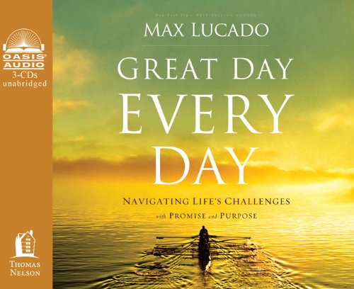 cover image Great Day Every Day: 
Navigating Life’s Challenges 
with Purpose and Promise