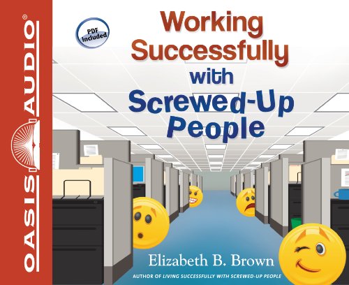 cover image Working Successfully with Screwed-Up People