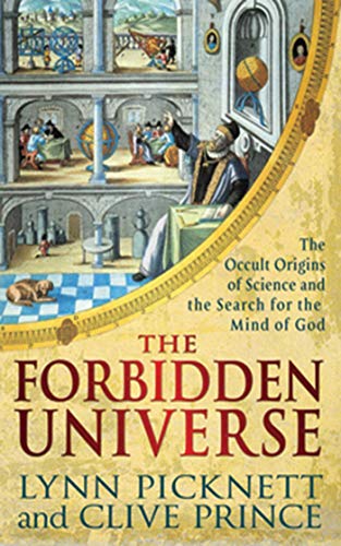 cover image The Forbidden Universe: The Occult Origins of Science and the Search for the Mind of God