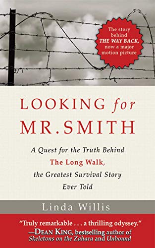 cover image Looking for Mr. Smith: Seeking the Truth Behind The Long Walk, the Greatest Survival Story Ever Told