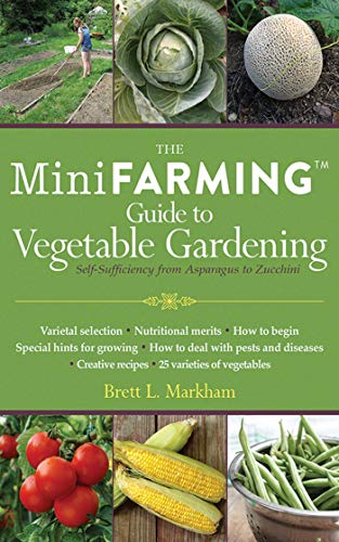 cover image The Mini Farming Guide to Vegetable Gardening: 
Self-Sufficiency from 
Asparagus to Zucchini