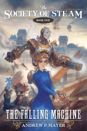 cover image The Falling Machine: The Society of Steam, Book 1