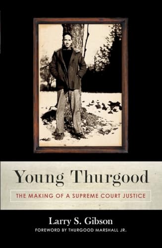 cover image Young Thurgood: The Making of a Supreme Court Justice 