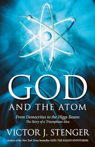 cover image God and the Atom: From Democritus to the Higgs Boson: The Story of a Triumphant Idea