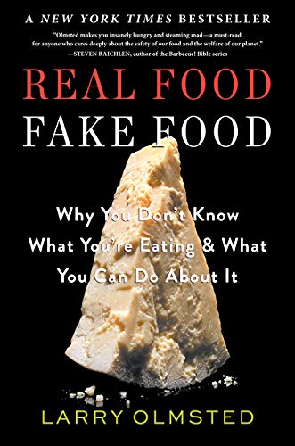 cover image Real Food Fake Food: Why You Don't Know What You're Eating and What You Can Do About It