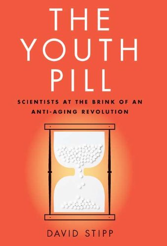 cover image The Youth Pill: Scientists at the Brink of an Anti-Aging Revolution