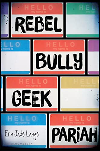 cover image Rebel, Bully, Geek, Pariah