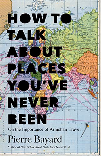 cover image How to Talk About Places You’ve Never Been