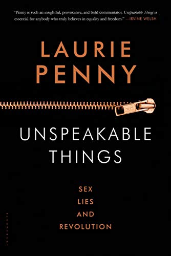 cover image Unspeakable Things: Sex, Lies, and Revolution