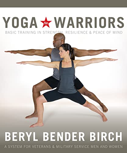 cover image Yoga for Warriors: Basic Training in Strength, Resilience & Peace of Mind