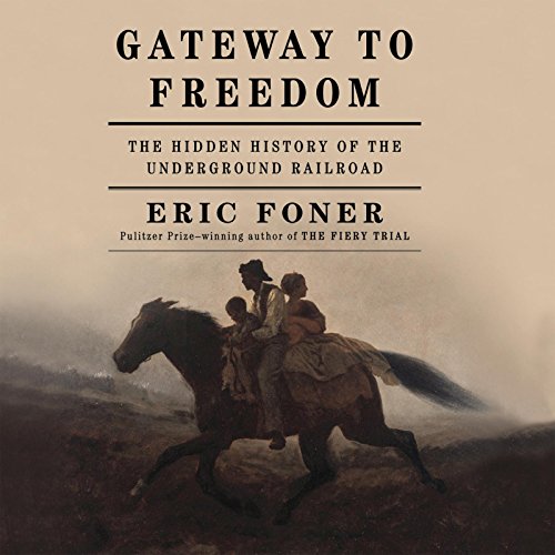 cover image Gateway to Freedom: The Hidden History of the Underground Railroad