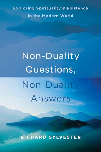 cover image Non-Duality Questions, Non-Duality Answers: Exploring Spirituality and Existence in the Modern World