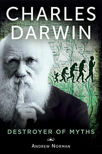 cover image Charles Darwin: Destroyer of Myths