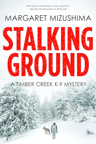 cover image Stalking Ground: A Timber Creek K-9 Mystery