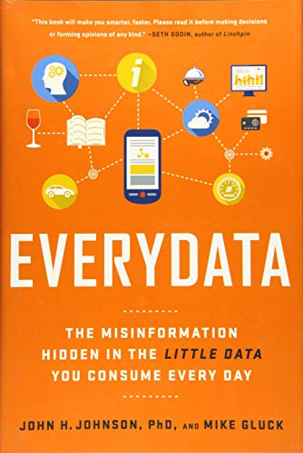 cover image Everydata: The Misinformation Hidden in the Little Data You Consume Every Day