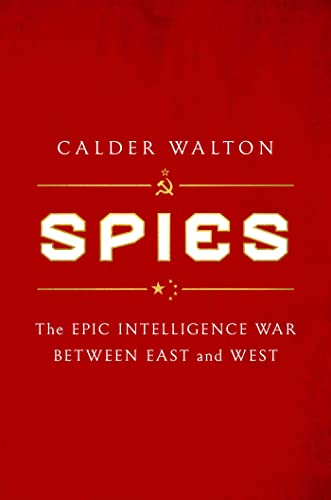 cover image Spies: The Epic Intelligence War Between East and West