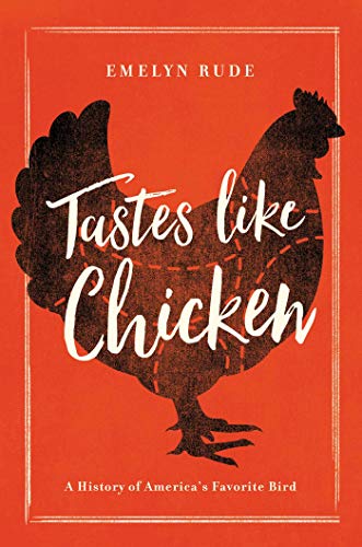 cover image Tastes like Chicken: A History of America’s Favorite Bird