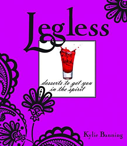 cover image Legless: Desserts to Get You in the Spirit