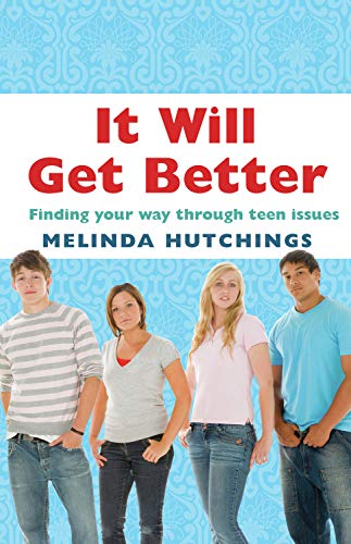 cover image It Will Get Better: Finding Your Way Through Teen Issues