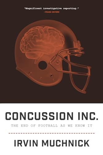 cover image Concussion Inc.: The End of Football as We Know It
