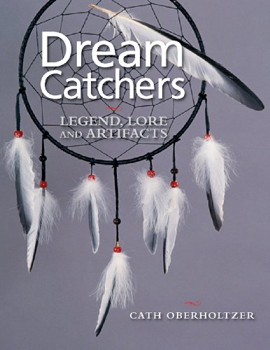cover image Dream Catchers: Legend, Lore and Artifacts