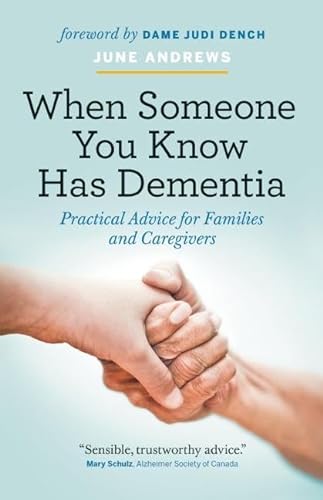 cover image When Someone You Know Has Dementia: Practical Advice for Families and Caregivers