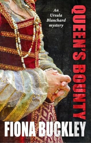 cover image Queen’s Bounty: A Tudor Mystery Featuring Ursula Blanchard