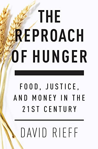 cover image The Reproach of Hunger: Food, Justice, and Money in the Twenty-First Century
