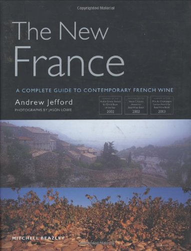 cover image THE NEW FRANCE: A Complete Guide to Contemporary French Wine