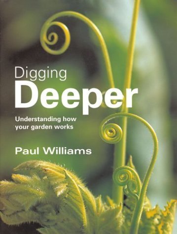 cover image Digging Deeper: Understanding How Your Garden Works