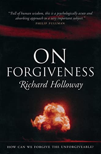 cover image ON FORGIVENESS: How Can We Forgive the Unforgivable?