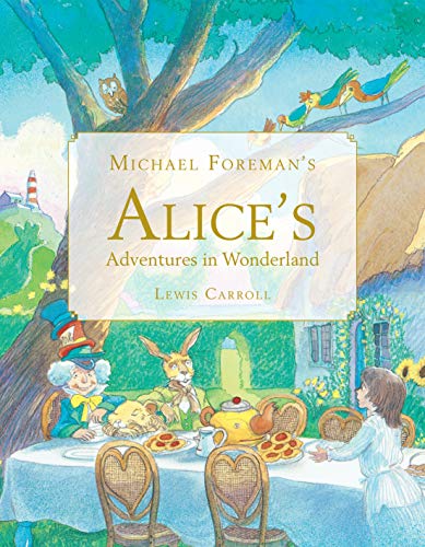 cover image Michael Foreman’s Alice’s Adventures in Wonderland