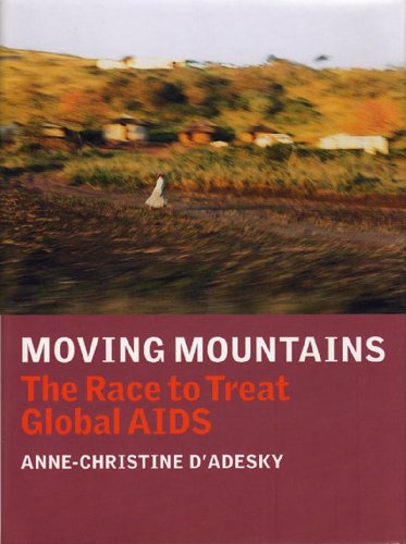 cover image MOVING MOUNTAINS: The Race to Treat Global Aids