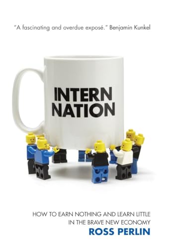 cover image Intern Nation: How to Earn Nothing and Learn Little in the Brave New Economy