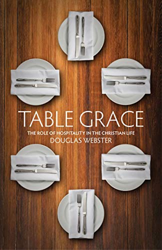 cover image Table Grace: The Role of Hospitality in the Christian Life
