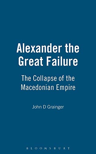 cover image Alexander the Great Failure: The Collapse of the Macedonian Empire