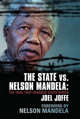 cover image The State Vs. Nelson Mandela: The Trial That Changed South Africa