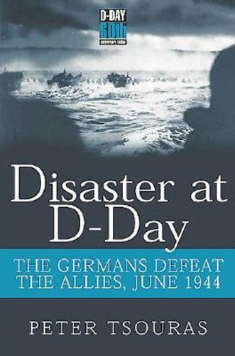 cover image Disaster at D-Day: The Germans Defeat the Allies, June 1944
