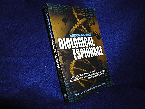 cover image BIOLOGICAL ESPIONAGE: Special Operations of the Soviet and Foreign Intelligence Services in the West
