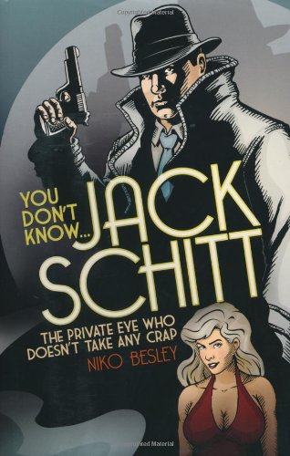 cover image You Don't Know...Jack Schitt: The Private Eye Who Doesn't Take Any Crap