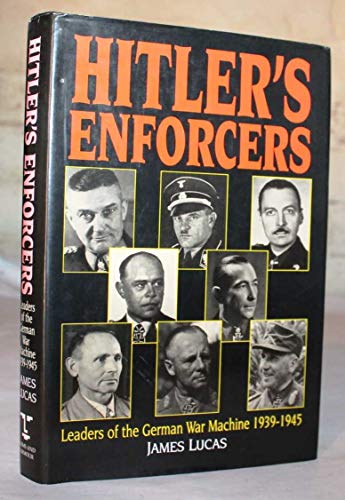 cover image Hitler's Enforcers: Leaders of the German War Machine, 1939-45