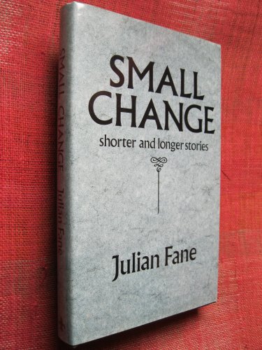 cover image Small Change: Shorter & Longer Stories