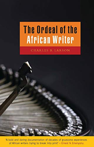 cover image The Ordeal of the African Writer