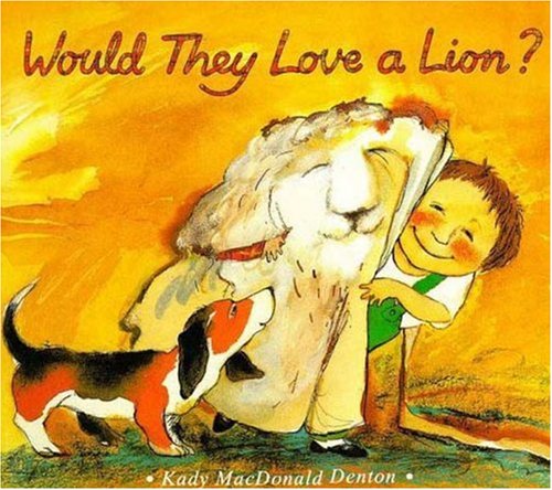 cover image Would They Love a Lion? CL