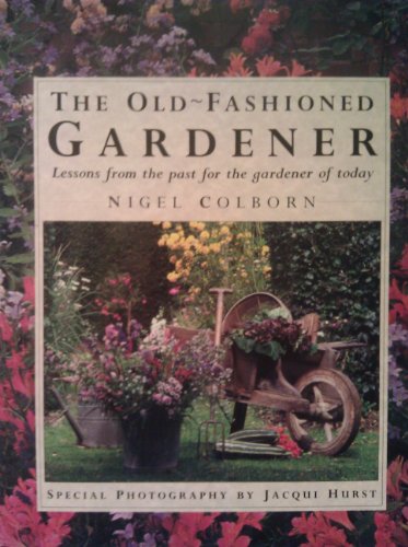 cover image Old Fashioned Gardener: Lessons from the Past for the Gardener of Today