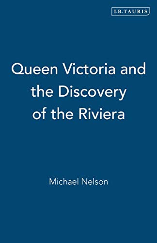 cover image QUEEN VICTORIA AND THE DISCOVERY OF THE RIVIERA