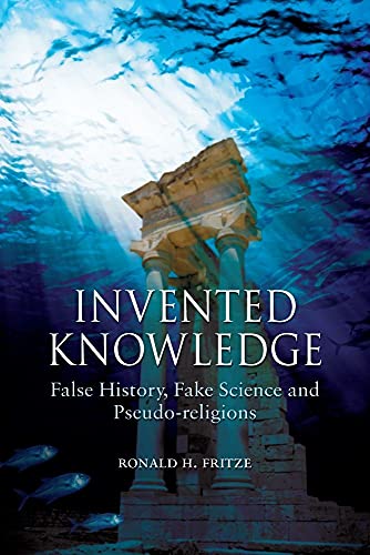 cover image Invented Knowledge: False History, Fake Science and Pseudo-Religions