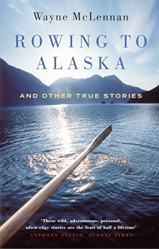 cover image Rowing to Alaska: And Other True Stories